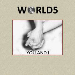World5 : You and I